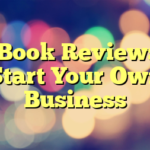 Book Review: Start Your Own Business