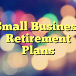 Small Business Retirement Plans